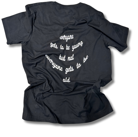 Everyone Doesn't Get to Be Old